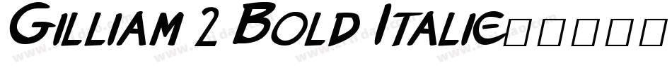 Gilliam 2 Bold Italic字体转换